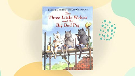 Three Little Wolves and the Big Bad Pig by Eugene Trivizas 9781405209458 [USED COPY]