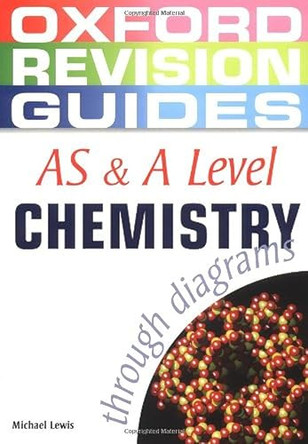 AS and A Level Chemistry through Diagrams by Michael Lewis 9780199150779 [USED COPY]