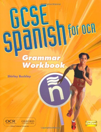 GCSE Spanish for OCR Grammar Workbook by Shirley Buckley 9780199180752 [USED COPY]