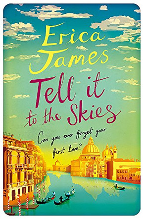 Tell It To The Skies by Erica James 9781409153221 [USED COPY]