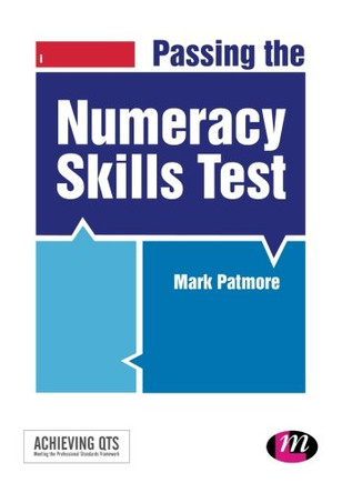 Passing the Numeracy Skills Test by Mark Patmore 9781473911758 [USED COPY]