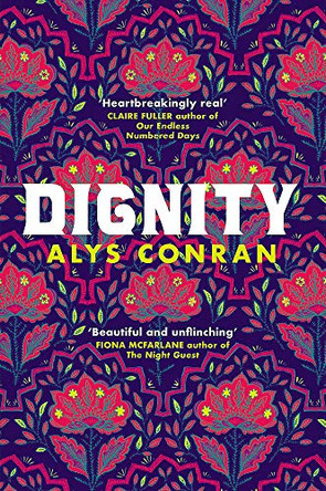 Dignity: From the award-winning author of Pigeon by Alys Conran 9781474609432 [USED COPY]