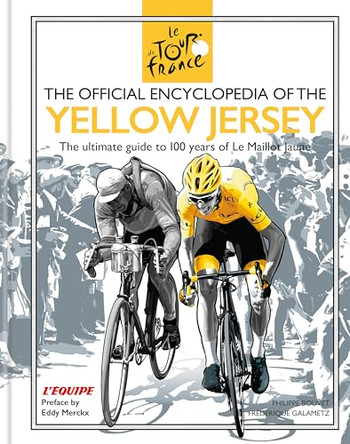 The Official Encyclopedia of the Yellow Jersey: 100 Years of the Yellow Jersey (Maillot Jaune) by Frederique Galametz 9780600636335 [USED COPY]