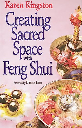 Creating Sacred Space With Feng Shui by Karen Kingston 9780749916015 [USED COPY]