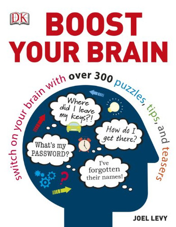 Boost Your Brain: Switch on your Brain with over 300 Puzzles, Tips, and Teasers by Joel Levy 9781409324867 [USED COPY]