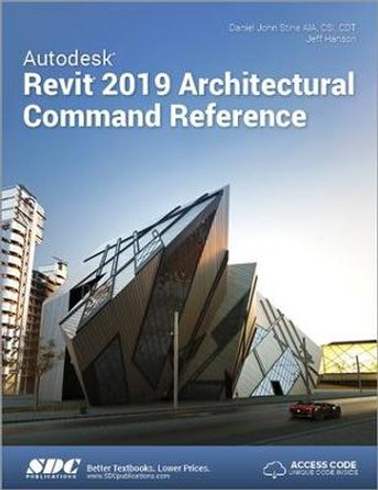 Autodesk Revit 2019 Architectural Command Reference by Jeff Hanson