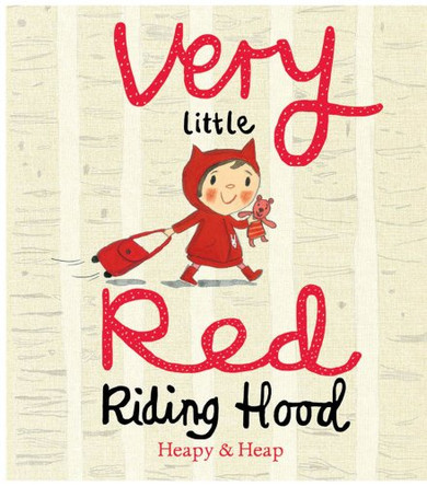 Very Little Red Riding Hood by Teresa Heapy 9780857560599 [USED COPY]