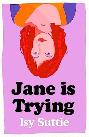 Jane is Trying by Isy Suttie 9781474620697 [USED COPY]