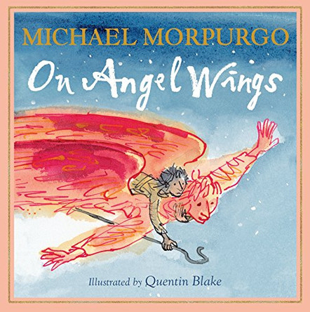 On Angel Wings by Michael Morpurgo 9781405221757 [USED COPY]