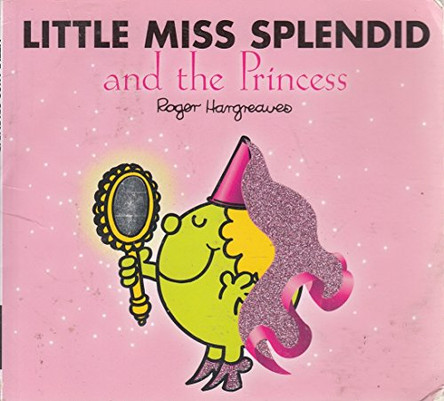 Little Miss Splendid and the Princess by Roger Hargreaves 9781405235112 [USED COPY]