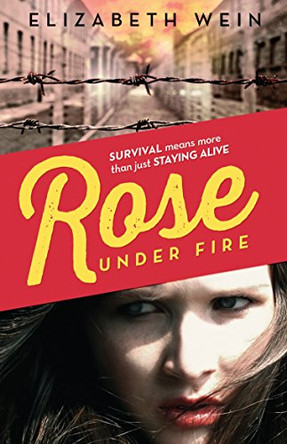 Rose Under Fire by Elizabeth Wein 9781405278416 [USED COPY]