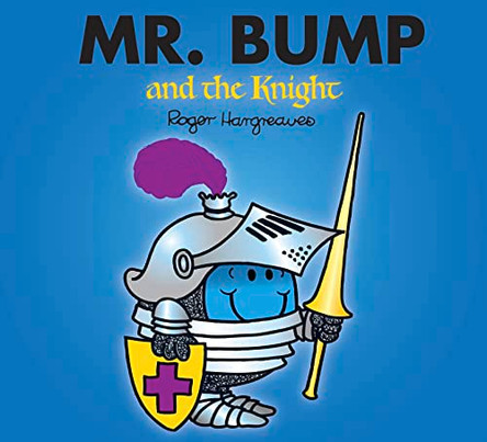 Mr. Bump and the Knight (Mr. Men & Little Miss Magic) by Roger Hargreaves 9781405290364 [USED COPY]