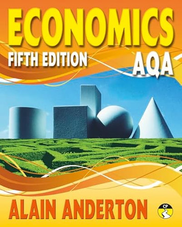 AQA A Level Economics: Student Book by Alain Anderton 9781405892384 [USED COPY]