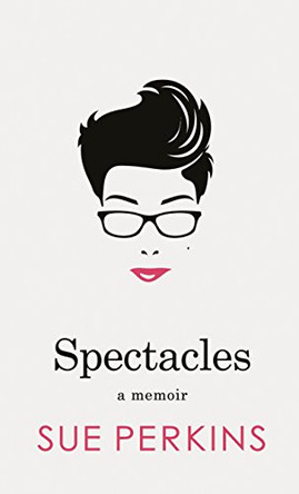 Spectacles by Sue Perkins 9781405918541 [USED COPY]