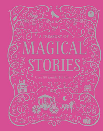 A Treasury of Magical Stories by Parragon Books Ltd 9781474870863 [USED COPY]