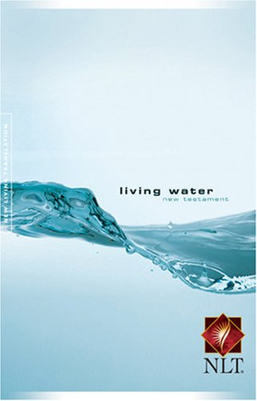 Living Water New Testament: NLT by Tyndale House Publishers 9781414312415 [USED COPY]