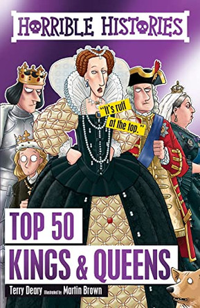 Top 50 Kings and Queens by Terry Deary 9781407179421 [USED COPY]