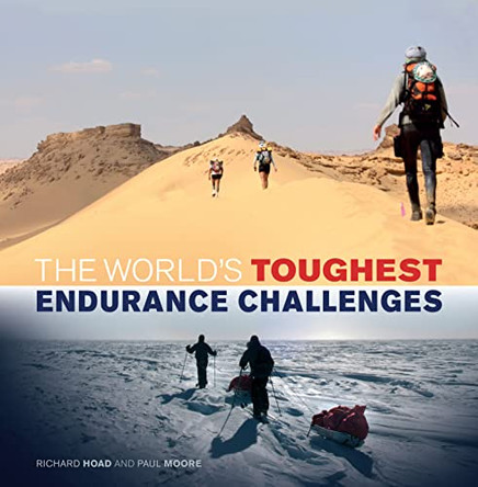 The World's Toughest Endurance Challenges by Richard Hoad 9781408158852 [USED COPY]