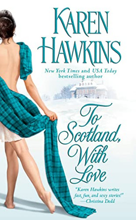 To Scotland, With Love by Karen Hawkins 9781416525042 [USED COPY]