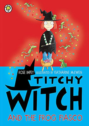 Titchy Witch And The Frog Fiasco by Rose Impey 9781408337721 [USED COPY]