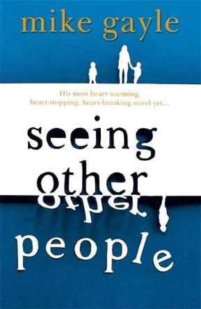 Seeing Other People by Mike Gayle 9781444708622 [USED COPY]