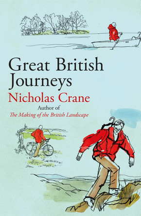 Great British Journeys by Nicholas Crane 9781474607780 [USED COPY]