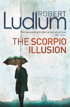 The Scorpio Illusion by Robert Ludlum 9781409118688 [USED COPY]