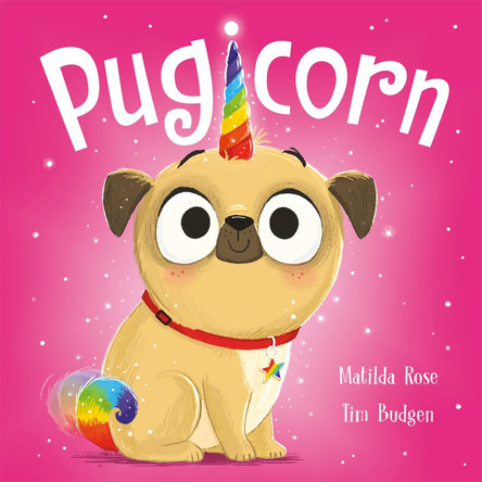 Pugicorn by Matilda Rose 9781444953701 [USED COPY]