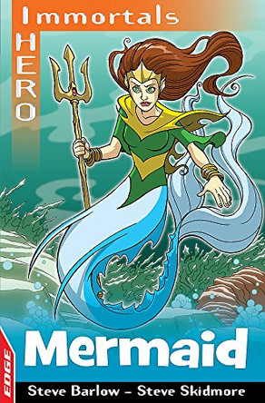 EDGE: I HERO: Immortals: Mermaid by Steve Barlow 9781445140889 [USED COPY]