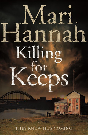 Killing for Keeps by Mari Hannah 9781447246121 [USED COPY]