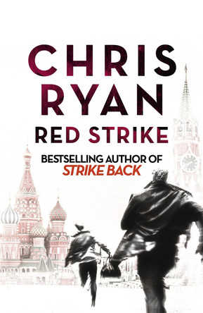 Red Strike: A Strike Back Novel (4) by Chris Ryan 9781444784121 [USED COPY]