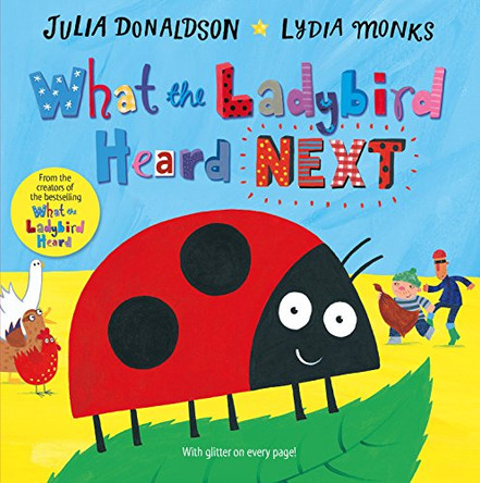 What the Ladybird Heard Next by Julia Donaldson 9781447275954 [USED COPY]