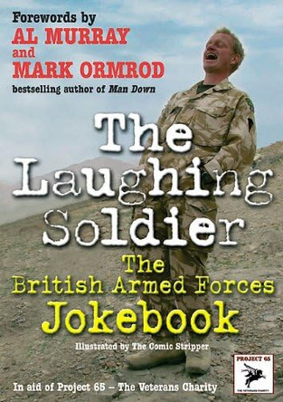 The Laughing Soldier: The British Armed Forces Jokebook by The Comic Stripper 9781612000381 [USED COPY]