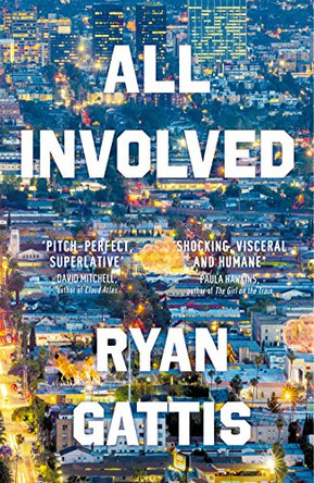 All Involved by Ryan Gattis 9781447283164 [USED COPY]