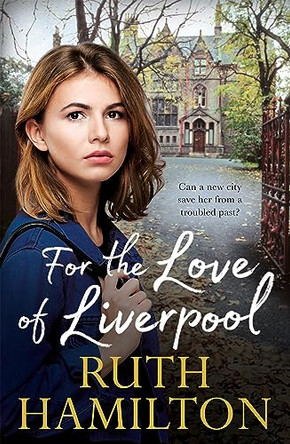 For the Love of Liverpool by Ruth Hamilton 9781447283508 [USED COPY]