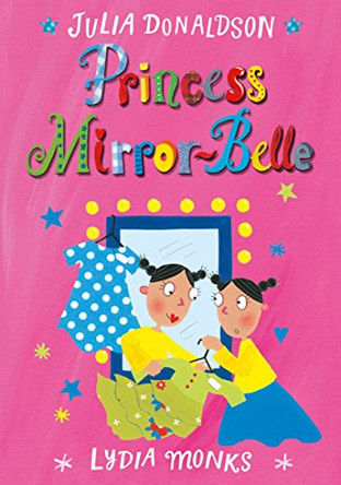 Princess Mirror-Belle by Julia Donaldson 9781447285625 [USED COPY]