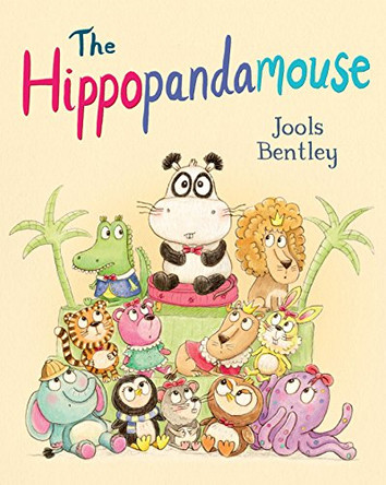 The Hippopandamouse by Jools Bentley 9781447288909 [USED COPY]