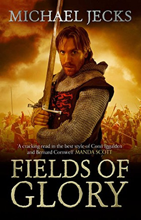 Fields of Glory by Michael Jecks 9781471111082 [USED COPY]