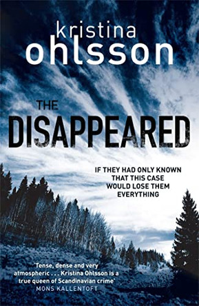 The Disappeared by Kristina Ohlsson 9781471126956 [USED COPY]