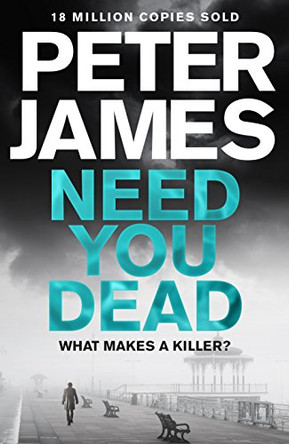 Need You Dead by Peter James 9781509816323 [USED COPY]