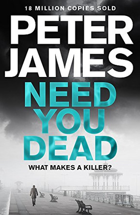 Need You Dead by Peter James 9781509816330 [USED COPY]