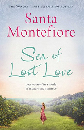 Sea of Lost Love by Santa Montefiore 9781471132049 [USED COPY]