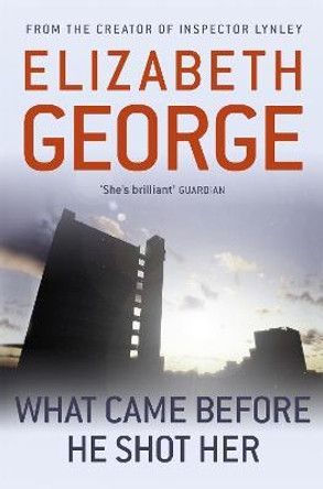 What Came Before He Shot Her by Elizabeth George