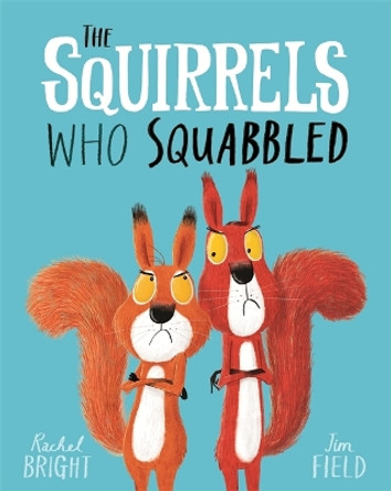 The Squirrels Who Squabbled by Rachel Bright 9781408340479 [USED COPY]