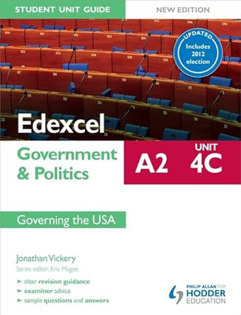 Edexcel A2 Government & Politics Student Unit Guide New Edition: Unit 4C Updated: Governing the USA by Jonathan Vickery 9781471804663 [USED COPY]