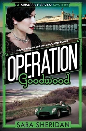 Operation Goodwood by Sara Sheridan 9781472122346 [USED COPY]