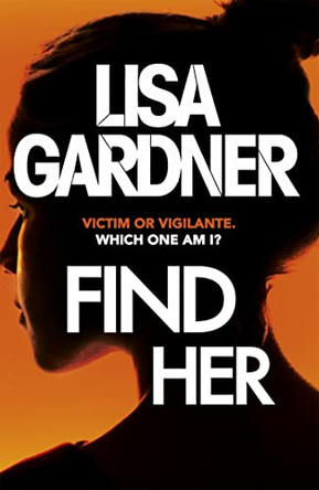 Find Her by Lisa Gardner 9781472220271 [USED COPY]