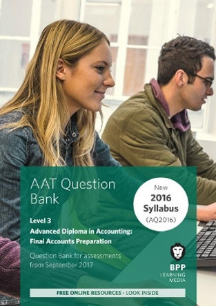 AAT Final Accounts Preparation: Question Bank by BPP Learning Media 9781509712588 [USED COPY]