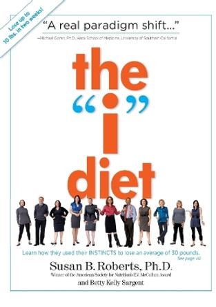 The I Diet by Susan B. Roberts 9780761158745 [USED COPY]