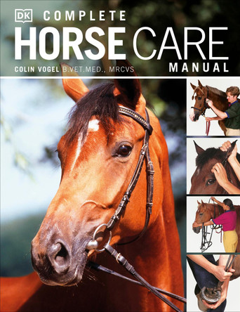 Complete Horse Care Manual by Colin Vogel 9781405362771 [USED COPY]